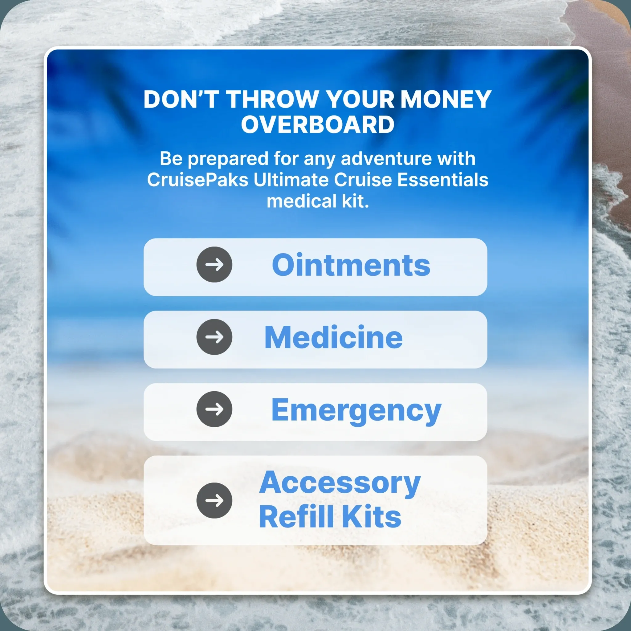 Cruise Essentials On-The-Go Refills for First Aid Kits  | Choose your preference from the drop down menu